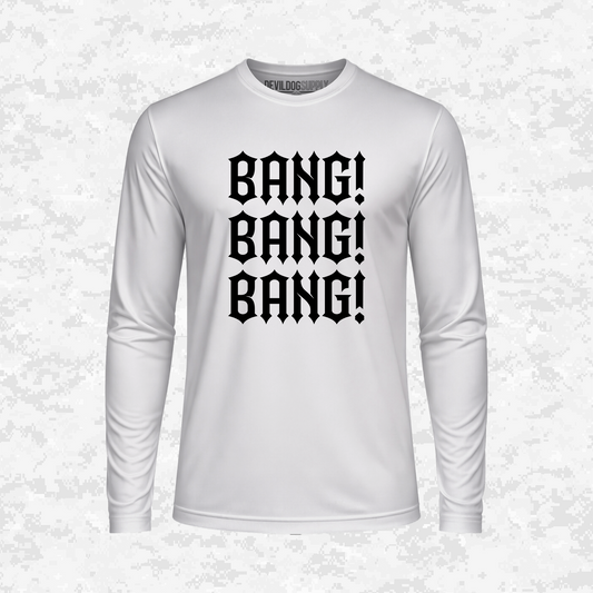 Bang! Bang! Bang! | DRIFIT Long sleeve, Hoodie