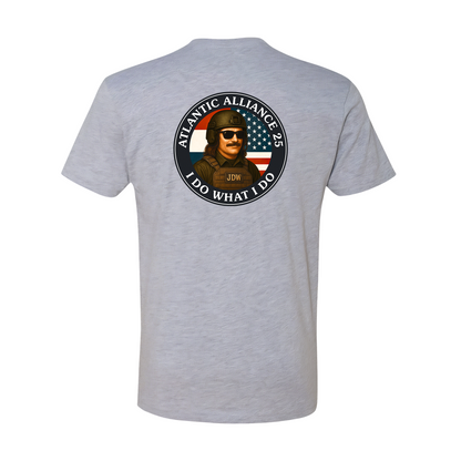 Atlantic Alliance 25 "I Do What I Do" | 4th ANGLICO, That Is All | T-Shirt