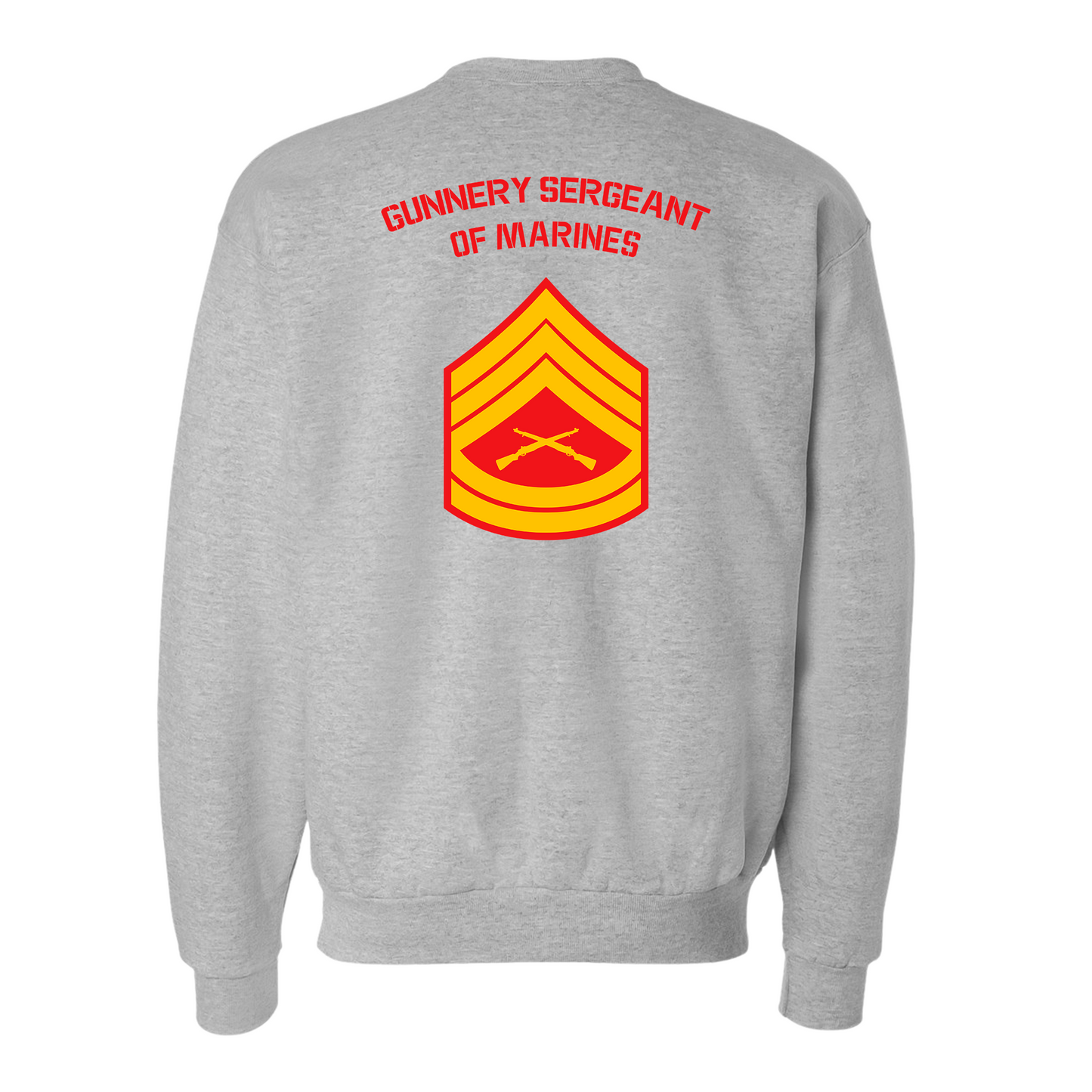 E7 Gunnery Sergeant of Marines Sweatshirt