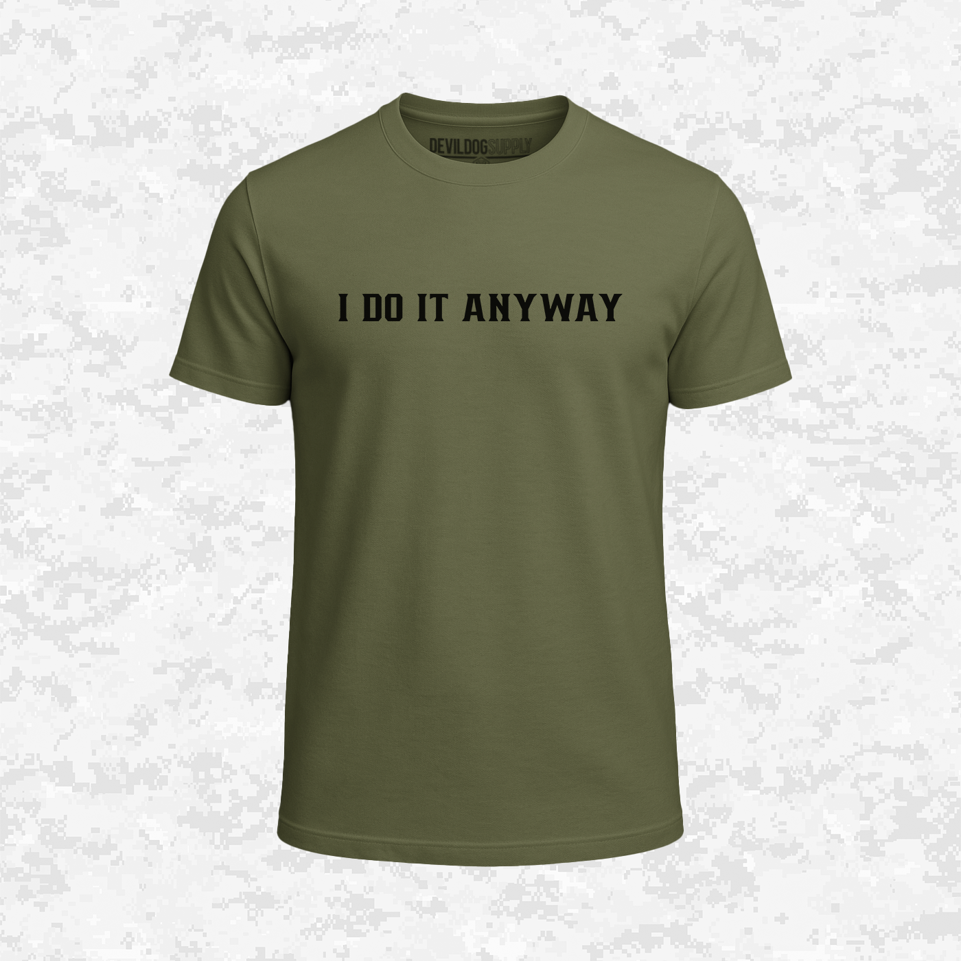 I Do It Anyway | T-shirt