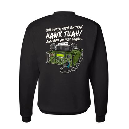 HAWK TUAH "Lick it and Stick it" Sweatshirt USMC 0621 Radio Operator