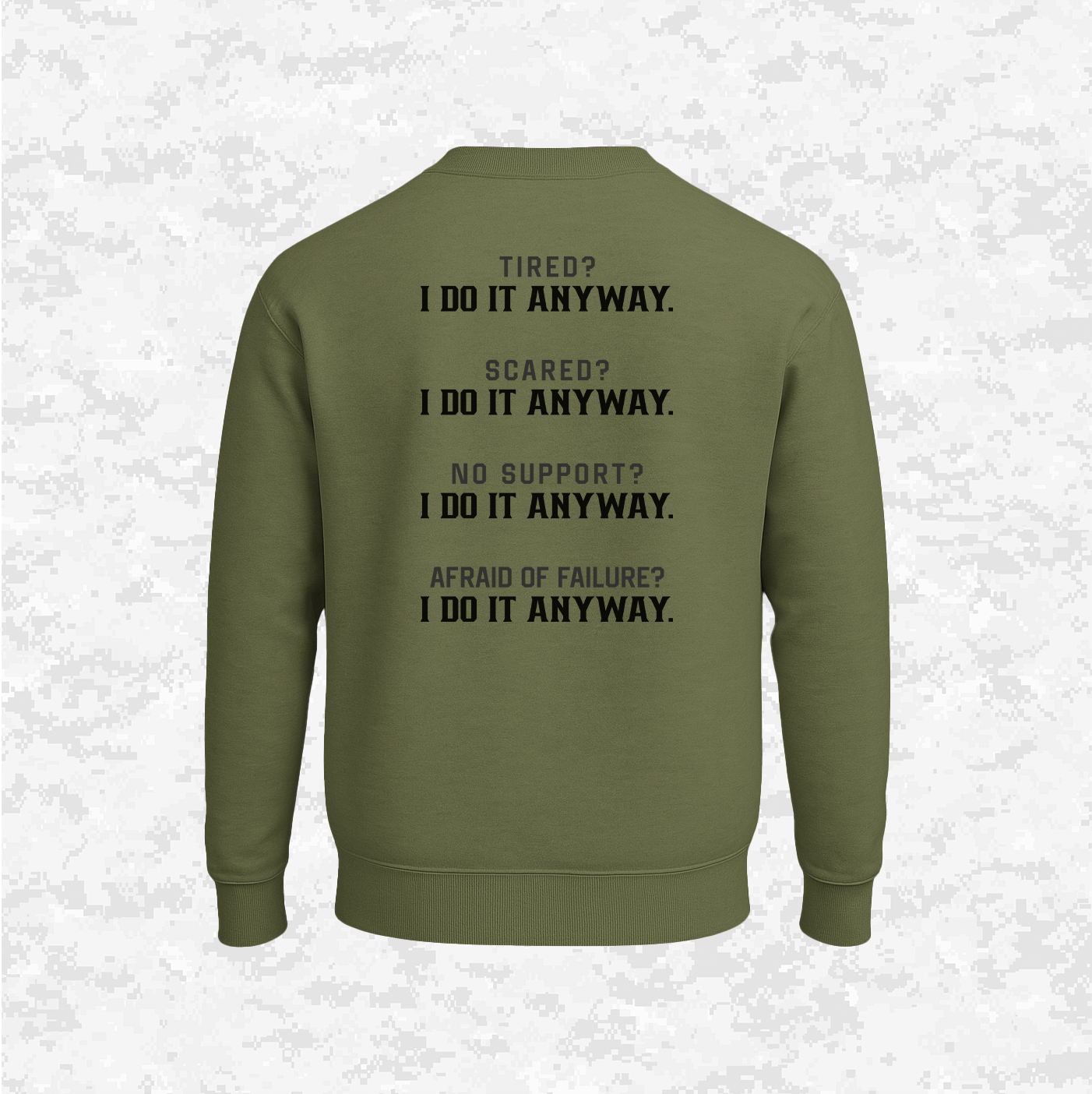 I Do It Anyway | Sweatshirt
