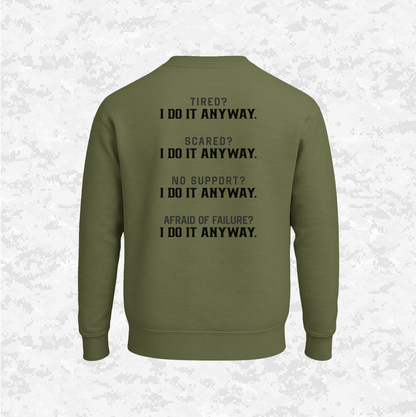 I Do It Anyway | Sweatshirt