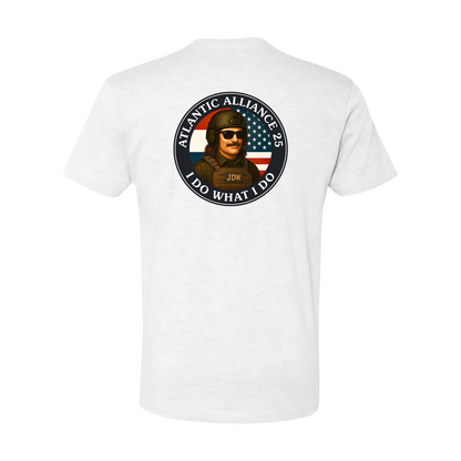 Atlantic Alliance 25 "I Do What I Do" | 4th ANGLICO, That Is All | T-Shirt