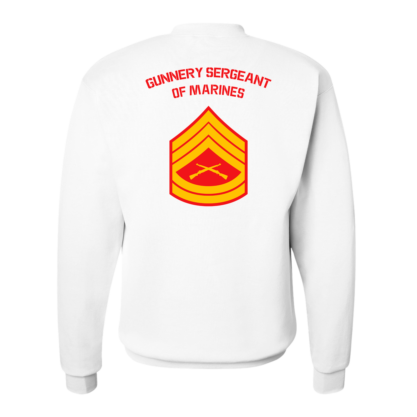 E7 Gunnery Sergeant of Marines Sweatshirt