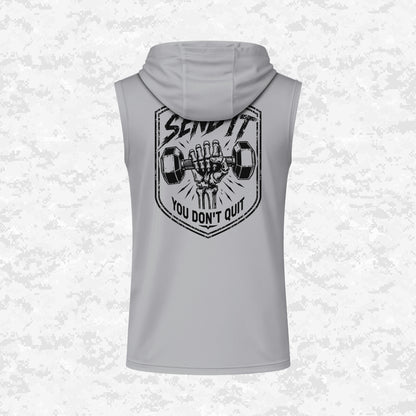 Send It | You Don’t Quit | DRIFIT Sleeveless, Tank, Sleeveless Hoodie