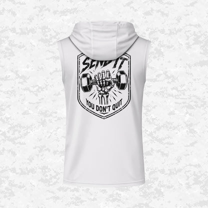 Send It | You Don’t Quit | DRIFIT Sleeveless, Tank, Sleeveless Hoodie