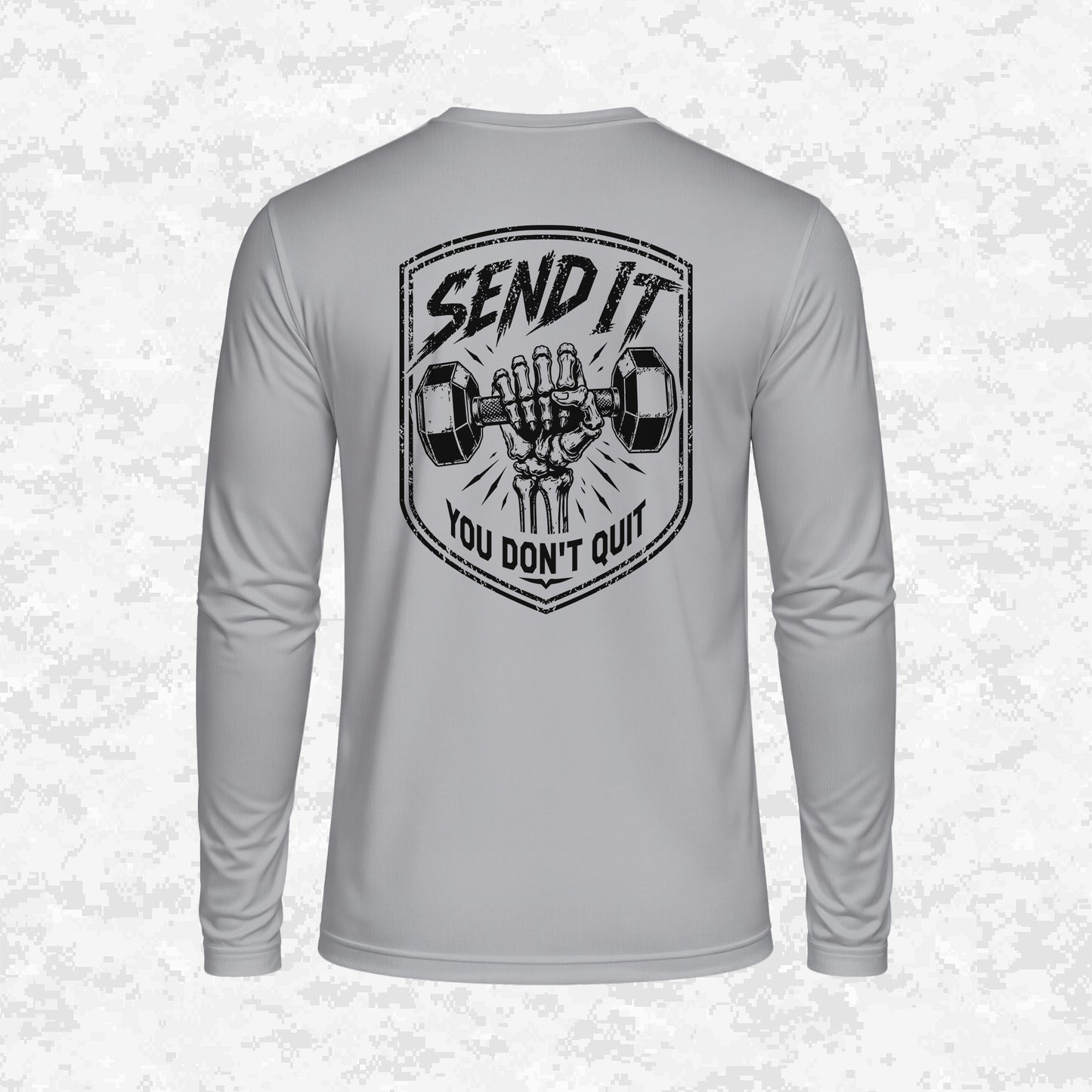 Send It | You Don’t Quit | DRIFIT Long sleeve, Hoodie