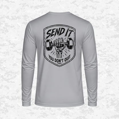 Send It | You Don’t Quit | DRIFIT Long sleeve, Hoodie
