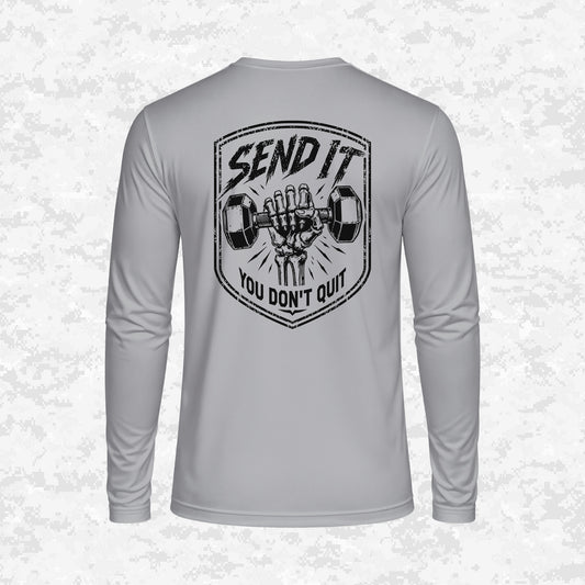 Send It | You Don’t Quit | DRIFIT Long sleeve, Hoodie