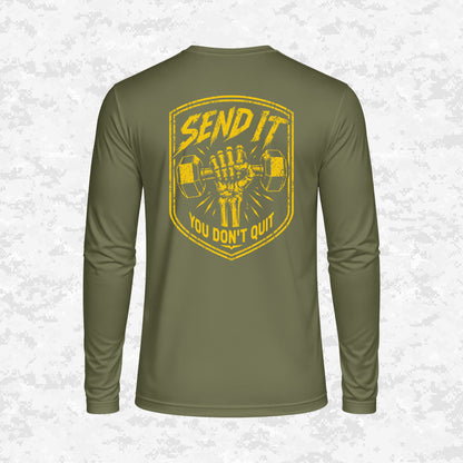 Send It | You Don’t Quit | DRIFIT Long sleeve, Hoodie