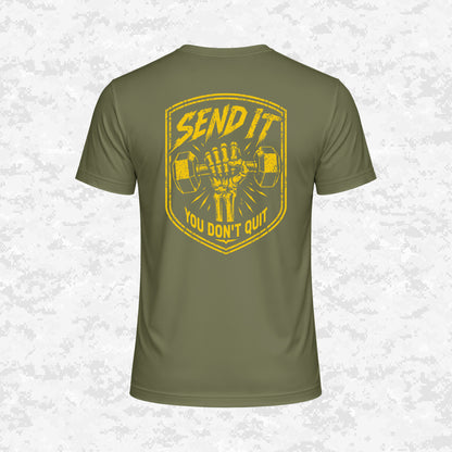 Send It | You Don’t Quit | DRIFIT Shirt