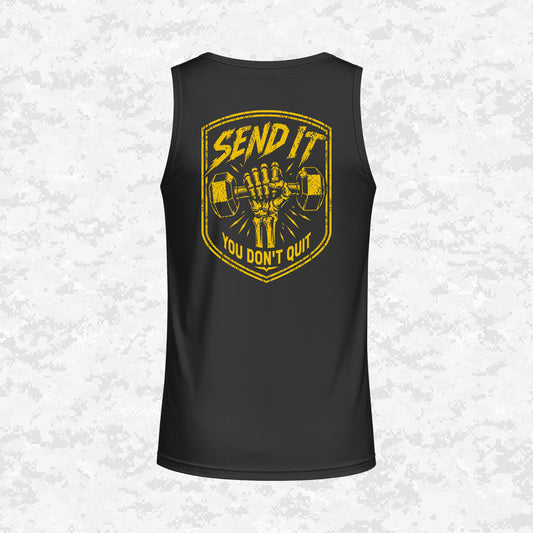 Send It | You Don’t Quit | DRIFIT Sleeveless, Tank, Sleeveless Hoodie