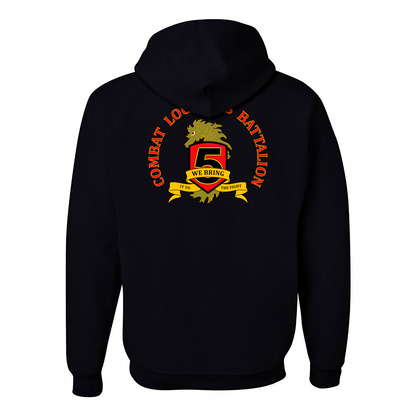 Combat Logistics Battalion 5 Unit ¨We Bring In To The Fight¨ Hoodie