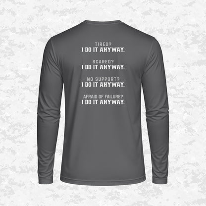 I Do It Anyway | DRIFIT Long sleeve, Hoodie