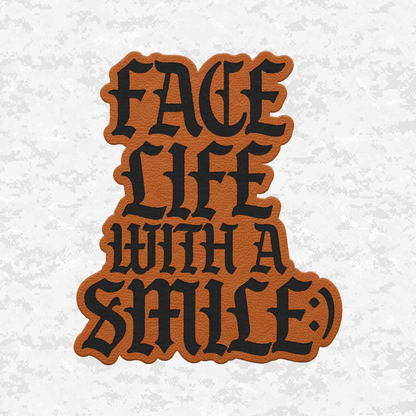 Face Life with a Smile | Essential Text | Leather Patch | Velcro Backed
