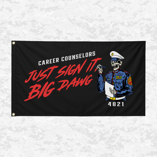 Carrer Counselors | Just Sign It, Big Dawg | 3x5 ft Flag