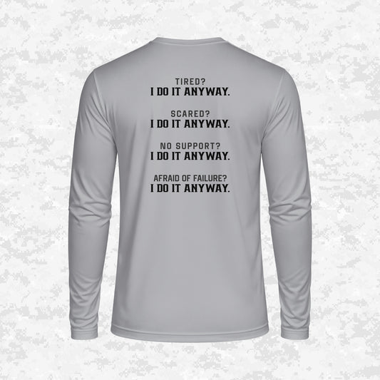 I Do It Anyway | DRIFIT Long sleeve, Hoodie
