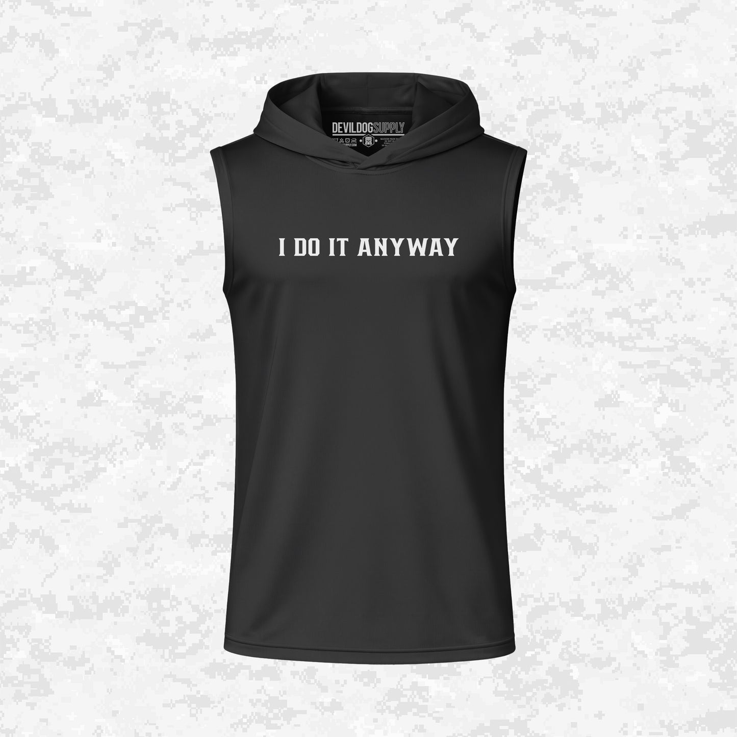 I Do It Anyway | DRIFIT Sleeveless, Tank, Sleeveless Hoodie