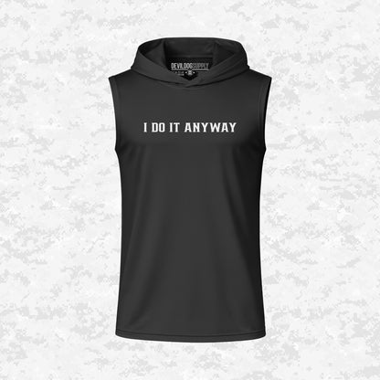 I Do It Anyway | DRIFIT Sleeveless, Tank, Sleeveless Hoodie