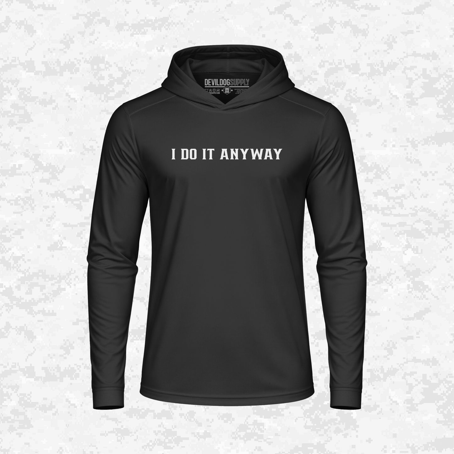 I Do It Anyway | DRIFIT Long sleeve, Hoodie