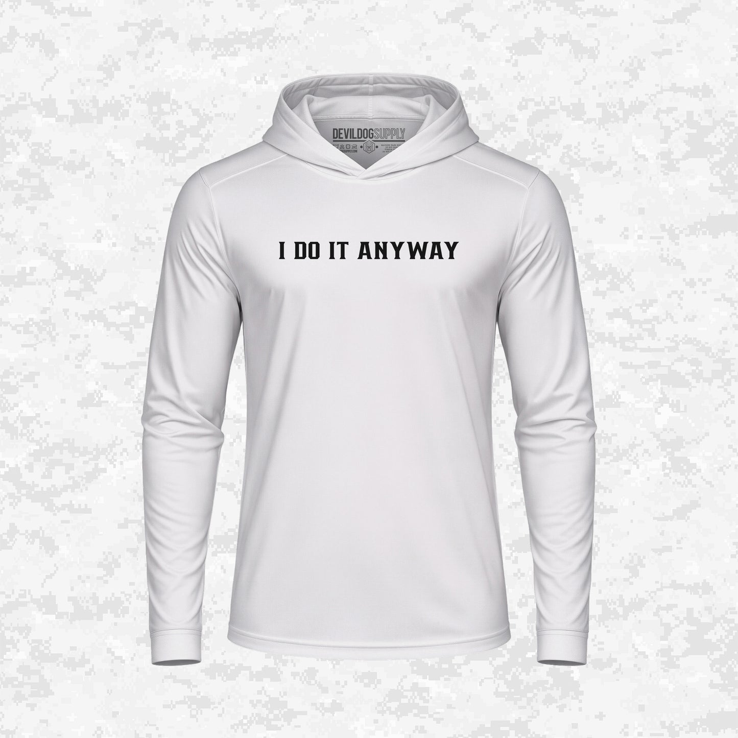 I Do It Anyway | DRIFIT Long sleeve, Hoodie