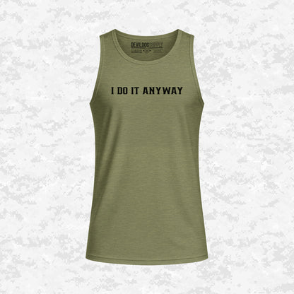 I Do It Anyway | DRIFIT Sleeveless, Tank, Sleeveless Hoodie