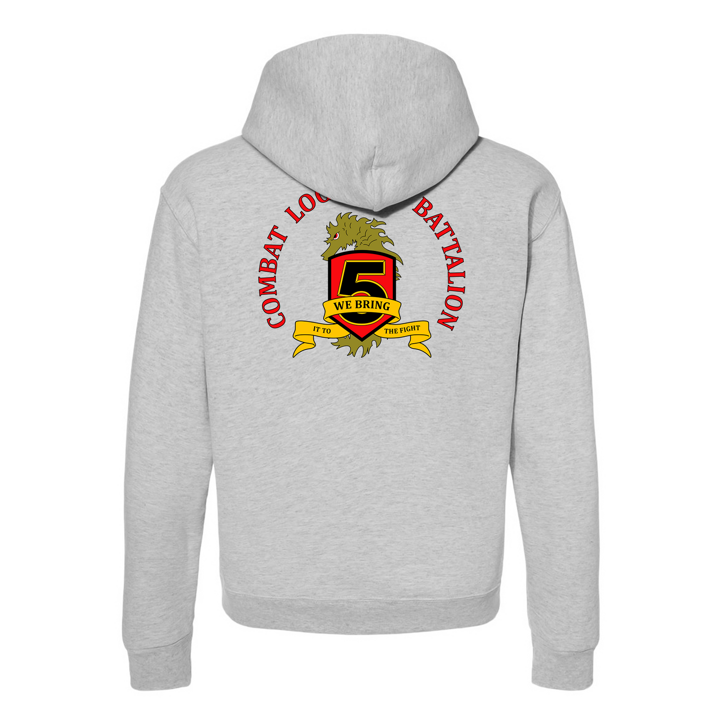 Combat Logistics Battalion 5 Unit ¨We Bring In To The Fight¨ Hoddie