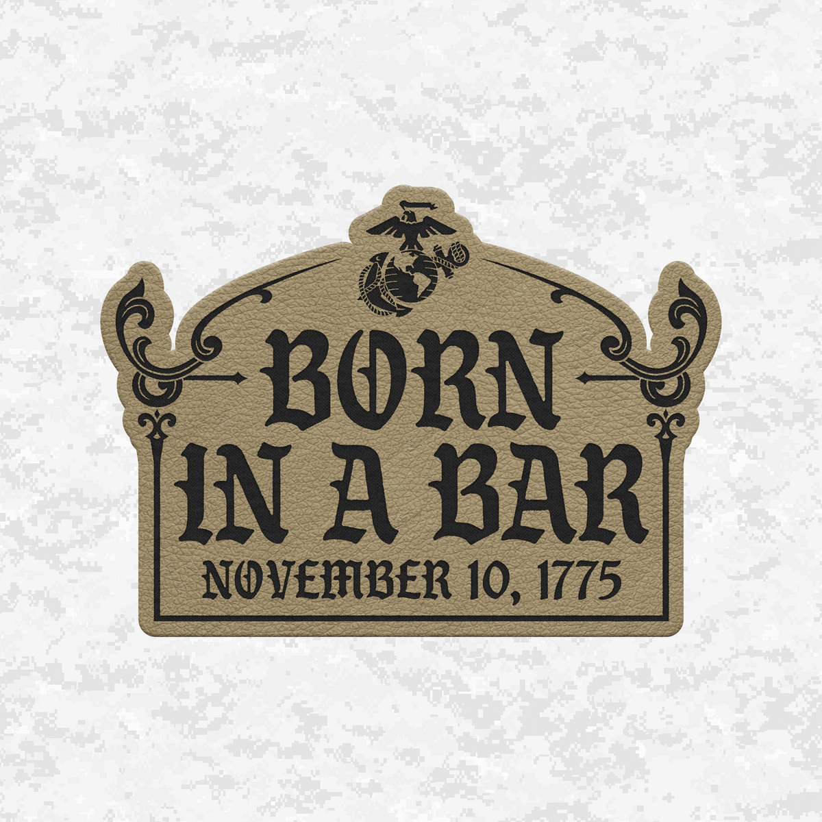 Born In A Bar November 10, 1775 Graphic | Leather Patch | Velcro Backed