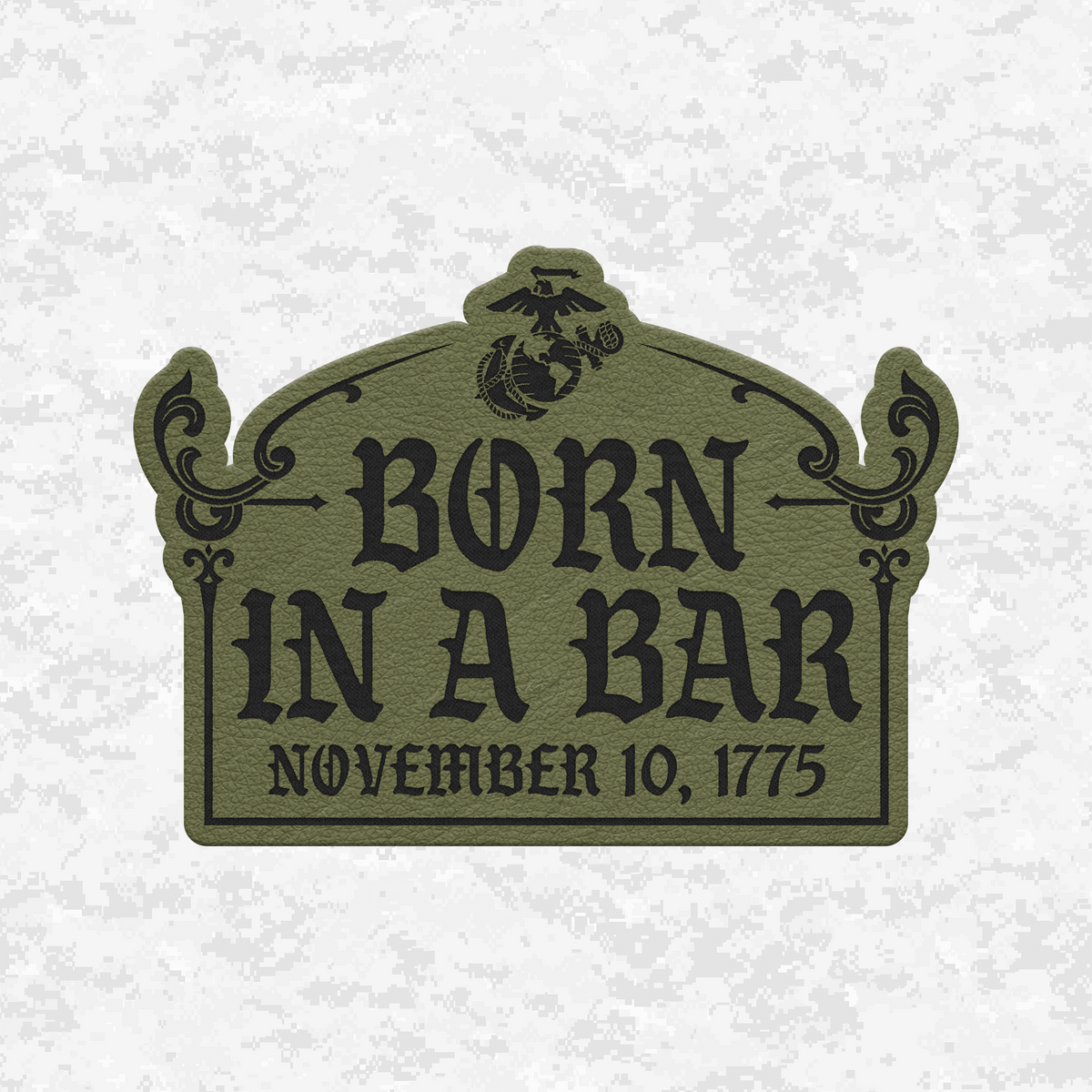 Born In A Bar November 10, 1775 Graphic | Leather Patch | Velcro Backed