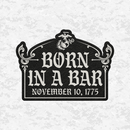 Born In A Bar November 10, 1775 Graphic | Leather Patch | Velcro Backed
