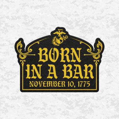 Born In A Bar November 10, 1775 Graphic | Leather Patch | Velcro Backed