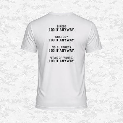 I Do It Anyway | DRIFIT Shirt